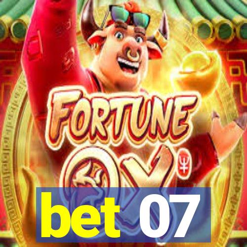 bet 07